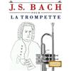 E C Masterworks J. S. Bach pour la Trompette (Tascabile)