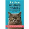 Oliver Kitten Feline Atomic Habits For Humans like You (Tascabile)