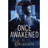 Kfir Luzzatto Once Awakened (Tascabile)