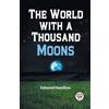 Edmond Hamilton The World with a Thousand Moons (Tascabile)