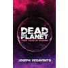 Joseph Pesavento Dead Planet (Tascabile)