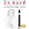 E C Masterworks J. S. Bach pour la Flûte à bec Alto (Tascabile)