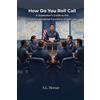 S L Horner How Do You Roll Call (Tascabile)