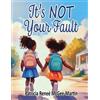 Patricia R McGee-Martin It's NOT Your Fault (Tascabile)
