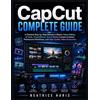 Beatrice Haris CapCut Complete Guide (Tascabile)