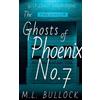 M L Bullock The Ghosts of Phoenix No.7 (Tascabile) Gulf Coast Paranormal