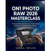 Sora L Taylor On1 Photo Raw 2026 Masterclass (Tascabile)