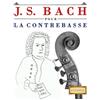 E C Masterworks J. S. Bach pour la Contrebasse (Tascabile)