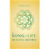 Kim Michaels The Song of Life Healing Matrix (Copertina rigida)