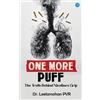 Leelamohan Pvr One More Puff: The Truth Behind Nicotine's Grip (Tascabile)