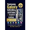 Alina Gayle Samsung Galaxy S26 Ultra USER GUIDE for BEGINNERS and SE (Tascabile)