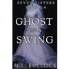 M L Bullock Ghost on a Swing (Tascabile) Seven Sisters