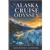 Kourtney Sanders Alaska Cruise Odyssey (Tascabile)