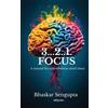 Bhaskar Sengupta 3...2..1. Focus (Tascabile)