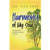 Tita L Gray Harmony of My Soul (Tascabile)
