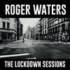 Roger Waters - The Lockdown Sessions - Vinile