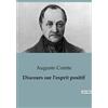 SHS Editions Discours sur l'esprit positif: Le positivisme tel que pensé par Auguste Comte