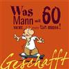 Lappan Verlag Geschafft! Was Mann mit 60 nicht mehr tun muss!: Lustiges Geschenkbuch für Männer zum 60. Geburtstag mit witzigen Cartoons, satirischen Texten und viel Optimismus