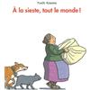 L'Ecole des Loisirs A la sieste tout le monde !