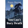 Peggy Doviak You Can't Bury Death (Tascabile) Magnolia Hill Mystery
