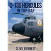 Clive Bennett C-130 Hercules in the RAF (Tascabile)