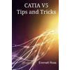 Emmett Ross CATIA V5 Tips and Tricks (Tascabile)