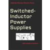Gabriel Alfonso Rincón-Mora Switched-Inductor Power Supplies (Tascabile)