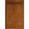 Gladys Scott Thomson Catherine The Great And The Expansion Of Russia (Tascabile)