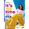 It's my time A2 B1 Student's book Per le Scuole superiori Con e book Con