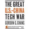 Gordon G. Chang The Great U.S.-China Tech War (Tascabile)