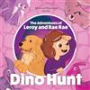Arlie Rae The Adventures of Leroy And Rae Rae, Dino Hunt (Tascabile)