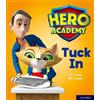 Tim Little Hero Academy: Oxford Level 1+, Pink Book Band: Tuck In (Tascabile)