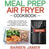 Barben Jamer Meal Prep Air Fryer Cookbook #2020 (Tascabile)