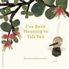 M.H. Clark I've Been Meaning to Tell You (Copertina rigida)