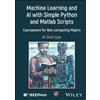 M. Umit Uyar Machine Learning and AI with Simple Python and M (Copertina rigida)