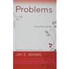 Jay E. Adams Problems: Solving Them God's Way (Tascabile)