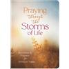 Compiled by Barbour Staff Praying Through the Storms of Life (Tascabile)