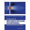 Morlacchi Fondamenti di meccanica dei fluidi incomprimibili per allievi del corso di Laurea in Design