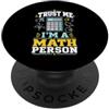 Simpatiche Idee Regalo Professore Di Mat Trust Me Im A Math Person Calculatrice Professore PopSockets PopGrip Adesivo