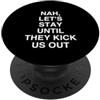Anti Social Introvert Humor Club NAH, RIMANIAMO FINO A CUI CI SCATTA Sarcastic Introv PopSockets PopGrip Adesivo