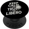 Volleyball Player Designs Keep Calm And Trust The Libero Pallavolo Divertente PopSockets PopGrip Adesivo