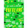 Laurence King Publishing Let's Make Some Great Art: Patterns: 1