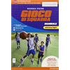 Edizioni Scolastiche Bruno Mondadori Gioco di squadra. Ediz. light. Per la Scuola media. Con e-book. Con espansione online