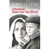 Carlo Levi Mart Christus kam nur bis Eboli Ein Meilenstein der eur (Tascabile)
