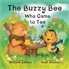 William Adams The Buzzy Bee Who Came for Tea (Tascabile)