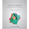 Sonia Blandford Love to Teach: Bring Out the Best in You and Your Cl (Tascabile)