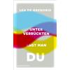 Lea De Gregorio Unter Verrückten sagt man du: Eine dringend n (Copertina rigida)