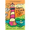 Betsy St Amant Where I Found You (Tascabile) Magnolia Bay