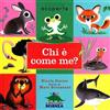 EDITORIALE SCIENZA Chi E' Come Me? Who'S Like
