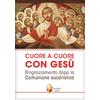 Editrice Shalom Cuore a cuore con Gesù. Ringraziamento dopo la comunione eucaristica